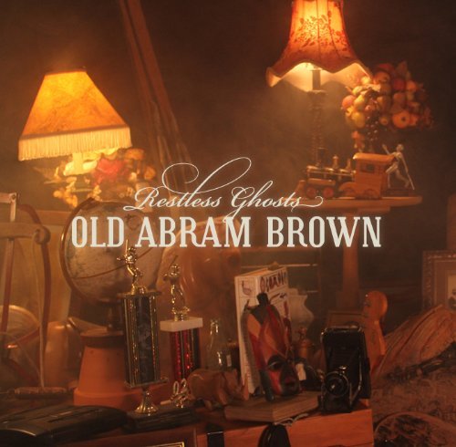 Old Abram Brown/Restless Ghosts