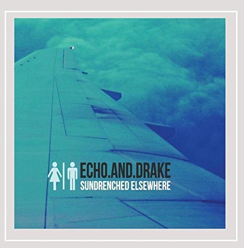 Echo & Drake/Sundrenched Elsewhere