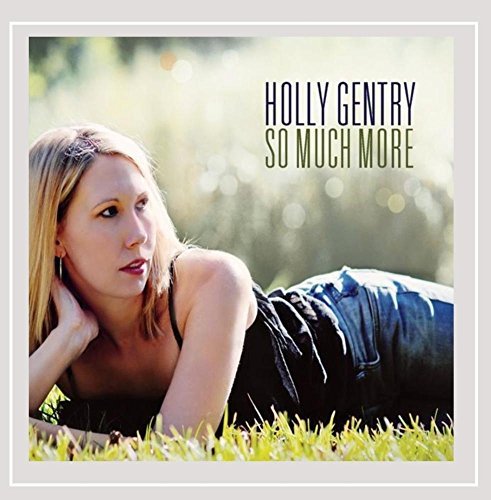 Holly Gentry/So Much More