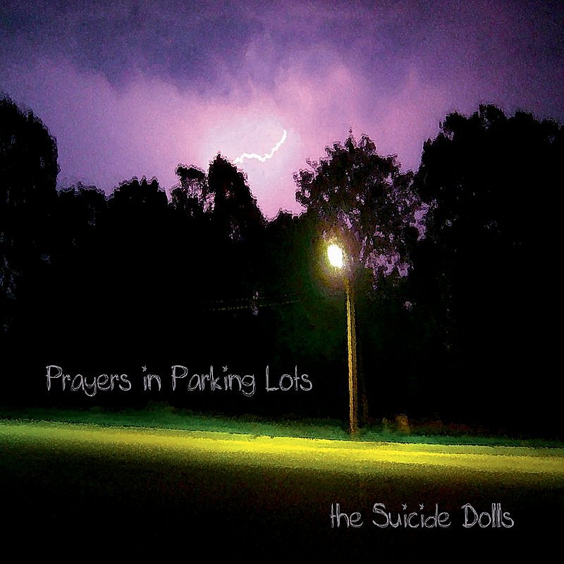 Suicide Dolls/Prayers In Parking Lots