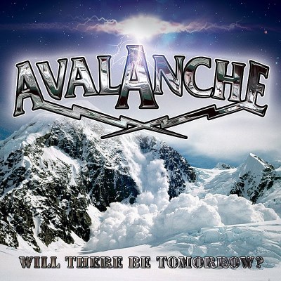 Avalanche/Will There Be Tomorrow?