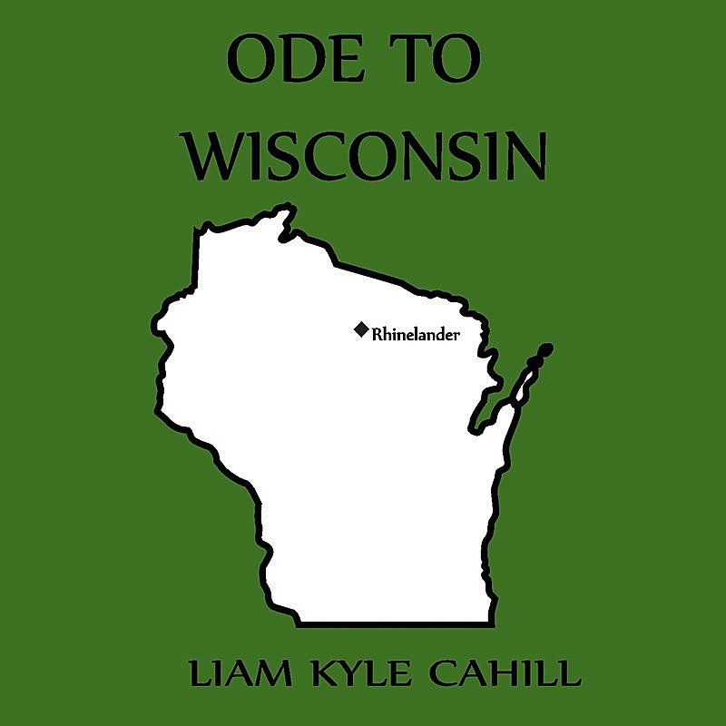 Liam Kyle Cahill/Ode To Wisconsin