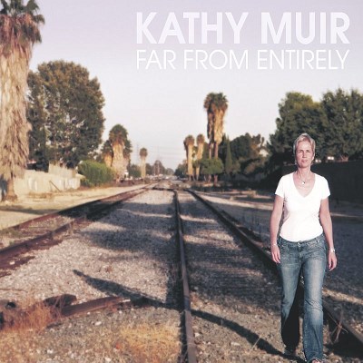 Kathy Muir/Far From Entirely