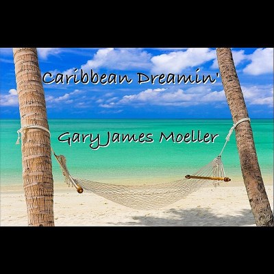 Gary James Moeller/Caribbean Dreamin'@Cd-R