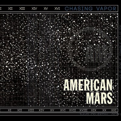 American Mars/Chasing Vapor