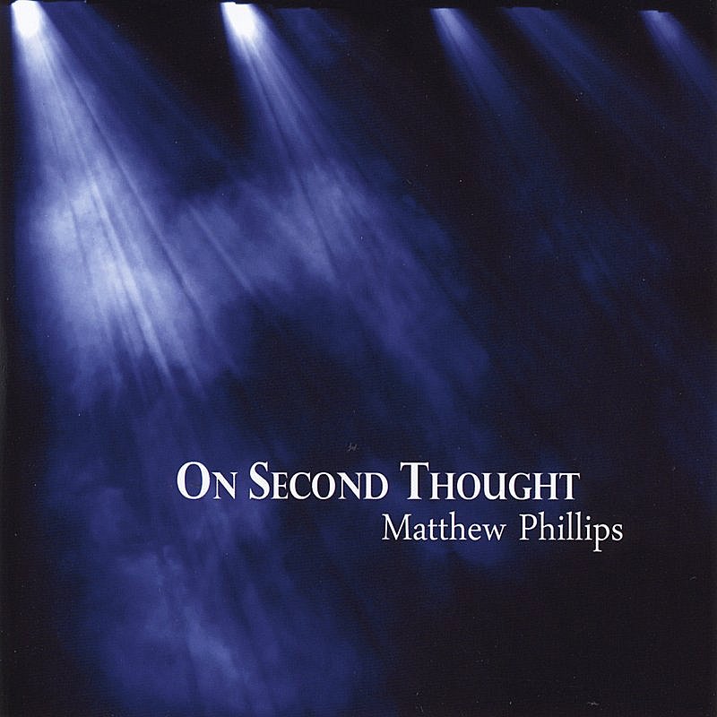 Matthew Phillips/On Second Thought@Cd-R