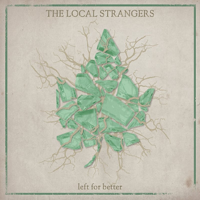 Local Strangers/Left For Better