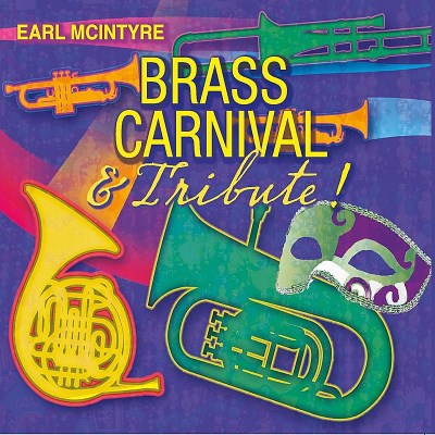 Earl Mcintyre/Brass Carnival & Tribute