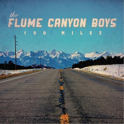 The Flume Canyon Boys/100 Miles