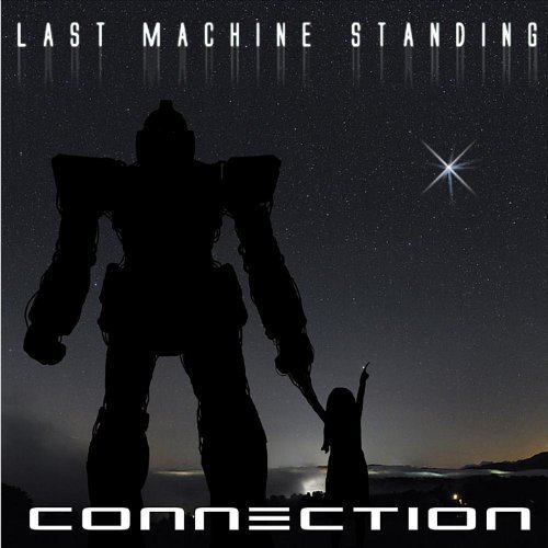 Last Machine Standing/Connection