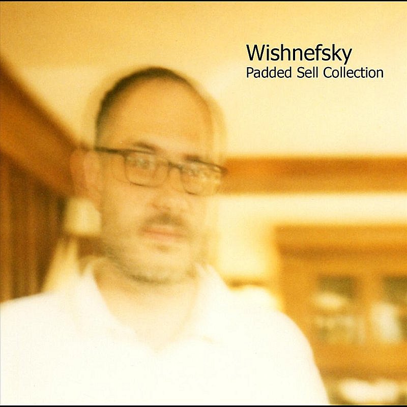 Wishnefsky Padded Sell Collection CD R 