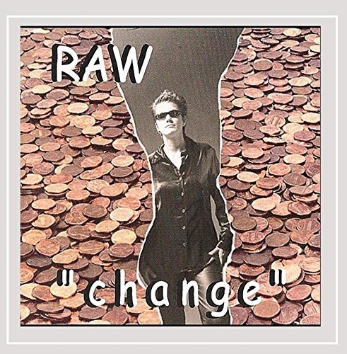 Raw/Change