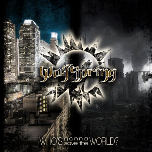 Wolfspring/Who's Gonna Save The World?