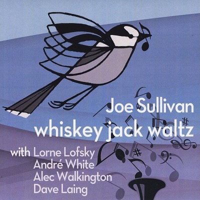 Joe Sullivan Quintet/Whiskey Jack Waltz