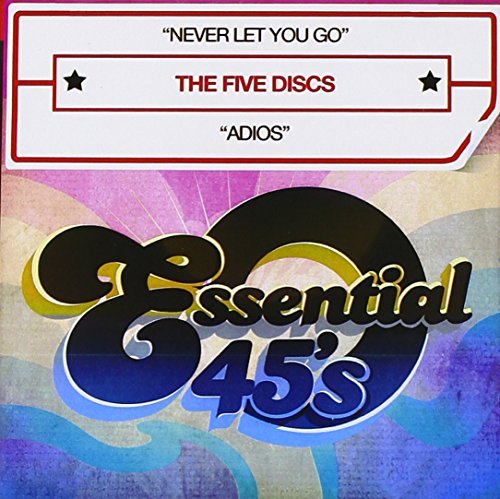 Five Discs/Never Let You Go@Cd-R@Digital 45
