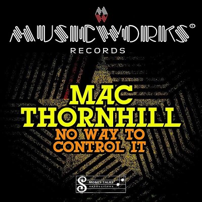 Mac Thornhill/No Way To Control It@Cd-R