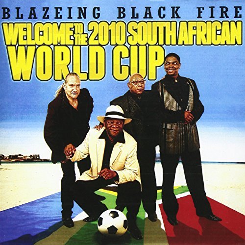 Blazeing Black Fire/Welcome To The 2010 South Afri@Cd-R