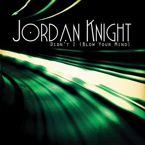 Jordan Knight/Didn'T I (Blow Your Mind)@Cd-R