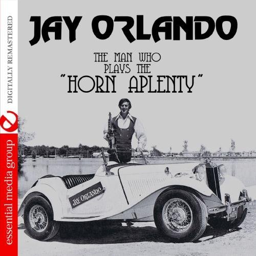 Jay Orlando/Man Who Plays The Horn Aplenty@This Item Is Made On Demand@Could Take 2-3 Weeks For Delivery