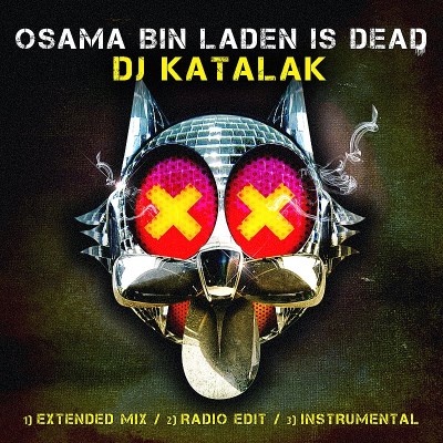 Dj Katalak/Osama Bin Laden Is Dead@Cd-R