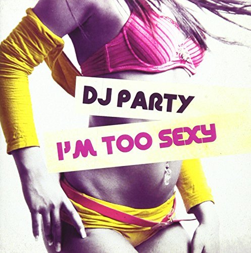 Dj Party/I'M Too Sexy@Cd-R