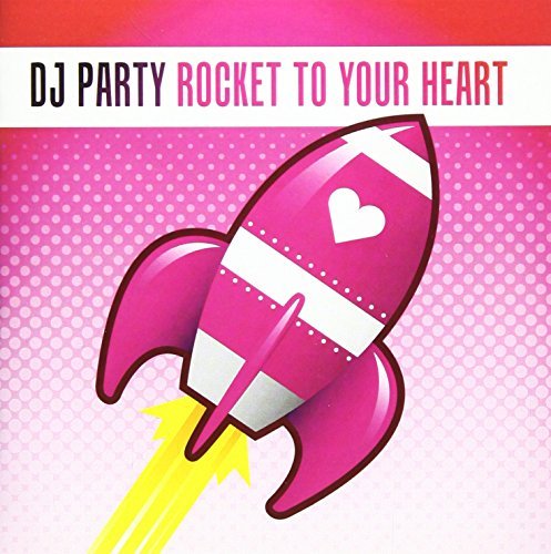 Dj Party/Rocket To Your Heart@Cd-R