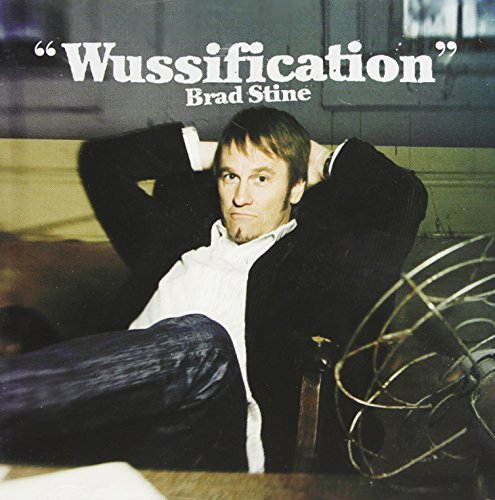 Brad Stine/Wussification@Incl. Dvd