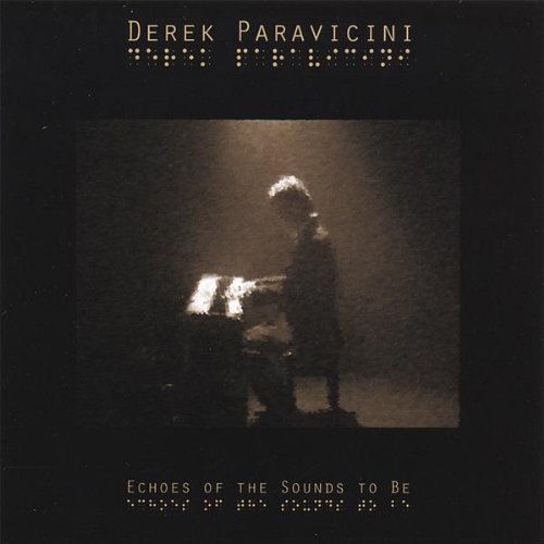 Derek Paravicini/Echoes Of The Sounds To Be
