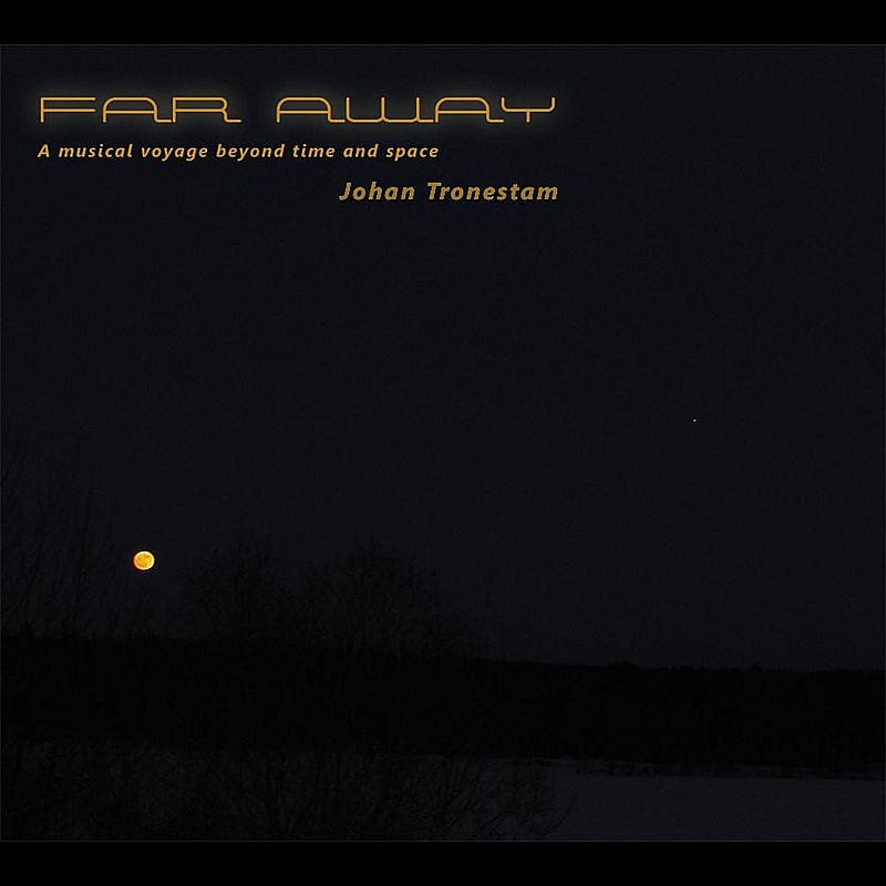 Johan Tronestam/Far Away