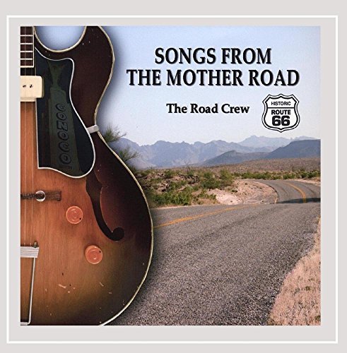 Road Crew/Songs From The Mother Road