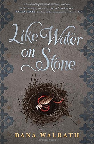 Dana Walrath/Like Water on Stone