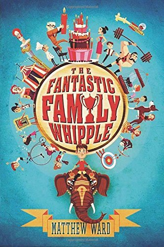 Matthew Ward/The Fantastic Family Whipple