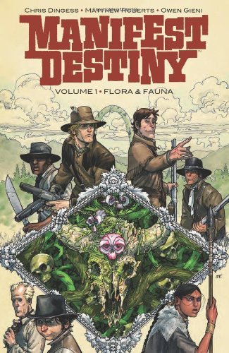 Chris Dingess/Manifest Destiny Volume 1@Flora & Fauna