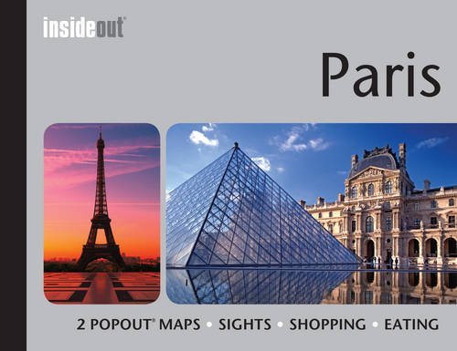 Popout Maps Paris Insideout Travel Guide Handy Pocket Size Travel Guide For Paris With 2 P 