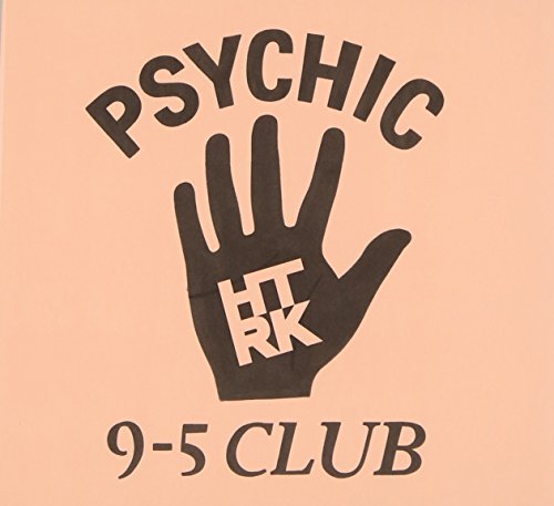 Htrk/Psychic 9-5 Club