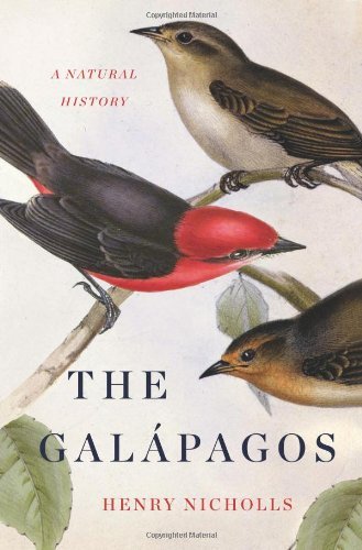 Henry Nicholls The Galapagos A Natural History 