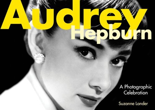 Suzanne Lander Audrey Hepburn A Photographic Celebration 