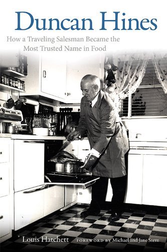Louis Hatchett Duncan Hines How A Traveling Salesman Became The Most Trusted 