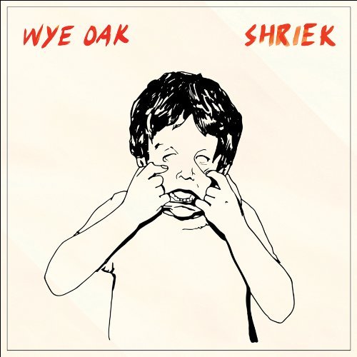 Wye Oak/Shriek@.