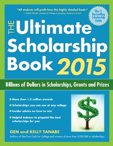 Gen Tanabe The Ultimate Scholarship Book Billions Of Dollars In Scholarships Grants And P 2015 