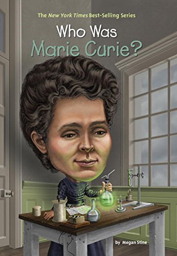 Megan Stine/Who Was Marie Curie?