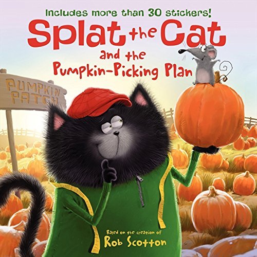 Rob Scotton/Splat the Cat and the Pumpkin-Picking Plan@ Includes More Than 30 Stickers! [With Sticker(s)]