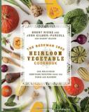 Josh Kilmer Purcell The Beekman 1802 Heirloom Vegetable Cookbook 100 Delicious Heritage Recipes From The Farm And 