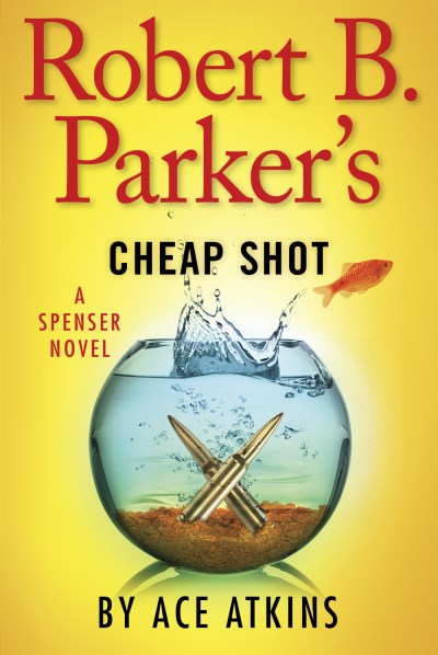 Ace Atkins/Robert B. Parker's Cheap Shot