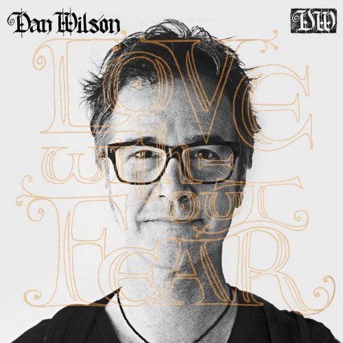 Dan Wilson Love Without Fear 