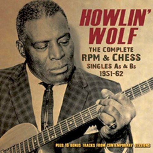 Howlin' Wolf/Complete Rpm & Chess Singles A's & B's 1951-62