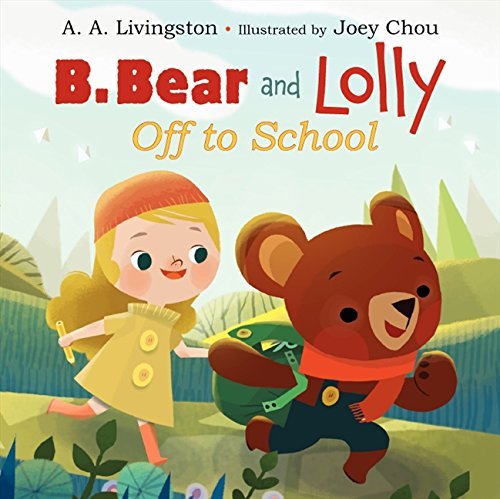 A. A. Livingston/B. Bear and Lolly@ Off to School