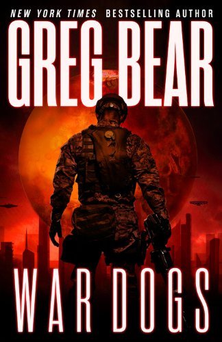 Greg Bear/War Dogs
