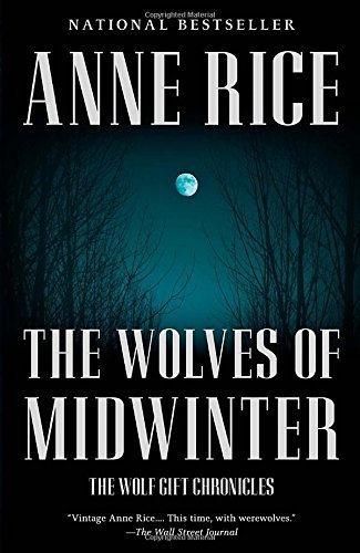 Anne Rice/The Wolves of Midwinter@ The Wolf Gift Chronicles (2)