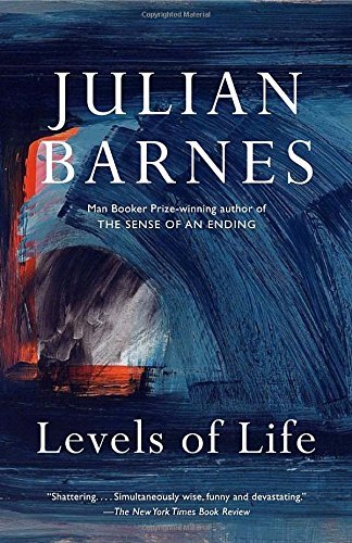 Julian Barnes/Levels of Life